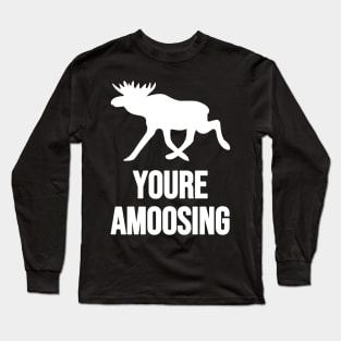 Youre Amoosing Walking White On Black Moose Silly Pun Long Sleeve T-Shirt